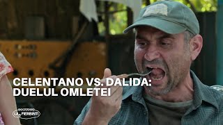 Celentano vs Dalida Duelul omletei  Las Fierbinți 2023 [upl. by Noned]