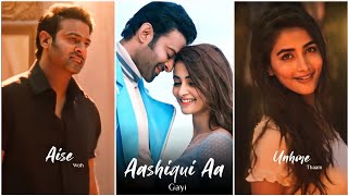 Aashiqui Aa Gayi Fullscreen Whatsapp Status  Arijit Singh Song  Prabhas  Pooja Hegde Love Status [upl. by Hilde]