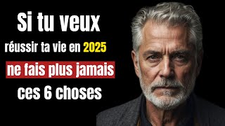 Ne fais plus jamais ces 6 choses si tu veux être riche réussir ta vie en 2025 [upl. by Othello]