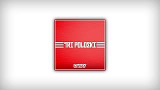 Davay  Tri Poloski Audio [upl. by Ellinnet]