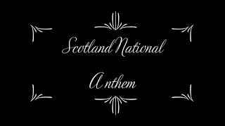 Scotland National Anthem  With lyrics [upl. by Ji]