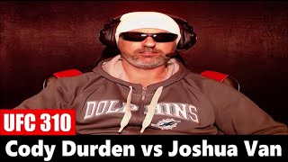 UFC 310 Cody Durden vs Joshua Van PREDICTION [upl. by Weidman676]