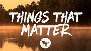 Jameson Rodgers  Things That Matter Lyrics [upl. by Odessa]