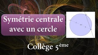 Symétrie par rapport au centre d’un cercle ●●○○○ Priorités opératoires  Collège 5ème [upl. by Assedo678]