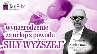 Wynagrodzenie za urlop z powodu „Siły Wyższej”  Dariusz Suchorowski [upl. by Ul]