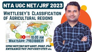 Whittlesey Classification of Agricultural Regions  Agricultural Geography  JRF 2023  By Ankit Sir [upl. by Noseyt]