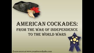 American Cockades From the War of Independence to the World Wars [upl. by Festus]