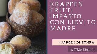 KRAPFEN FRITTI IMPASTO CON LIEVITO MADRE [upl. by Esidarap]