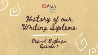 Episode 1  Beyond Baybayin History of our Writing Systems [upl. by Deedahs413]