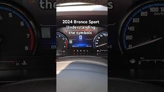 2024 Bronco Sport Outer Banks  understanding the symbols in your instrument cluster shorts [upl. by Auhsoj]