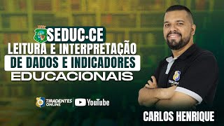 SEDUCCE  LEITURA E INTERPRETAÇÃO DE DADOS E INDICADORES EDUCACIONAIS  PROF CARLOS HENRIQUE [upl. by Oisor]