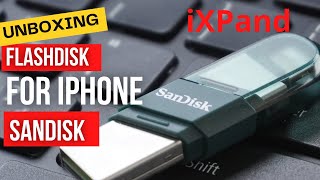 Unboxing Sandisk iXpand Flash Drive For Iphone Cara Backup Iphone Paling Mudah  ASTINA BOYS [upl. by Domingo]