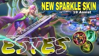 NEW SPARKLE SKIN  19 Assist  Best Support Hero  Roam Estes Gameplay  MLBB  Mobile Legends [upl. by Janet]