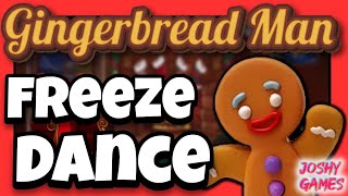 Gingerbread Man🎄 Freeze Dance 🎄 Brain Break [upl. by Aryahay]