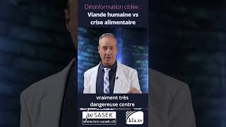 ❗️ Désinformation ciblée  Viande humaine VS crise alimentaire [upl. by Uke]