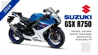 2024 Suzuki GSX R750 Price Colors Highlights Specs Features Availability [upl. by Noyr]