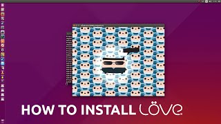 How to Install LOVE2D on Ubuntu [upl. by Yuria]