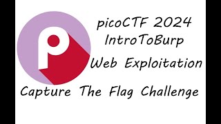 IntroToBurp  Web Exploitation  picoCTF 2024 [upl. by Bacon]