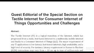 Guest Editorial of the Special Section on Tactile Internet for Consumer Internet of Things Opportuni [upl. by Ynnad]