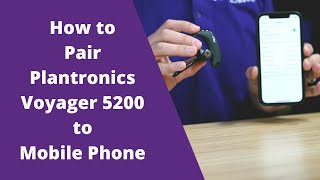 How to Pair Plantronics Voyager 5200 to Mobile Phone [upl. by Thedrick]