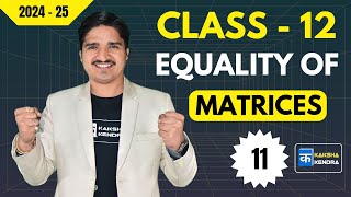 Class 12 Maths Matrices 2025  Equality of Matrix  Class 12 Maths Matrix [upl. by Aleinad]