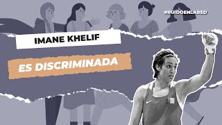 La boxeadora Imane Khelif es discriminada en los Juegos Olímpicos [upl. by Nava817]