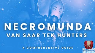 Necromunda  Hive Secundus  A Guide To Van Saar Tek Hunters [upl. by Llerrud]