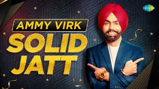 Ammy Virk Songs Playlist  Solid Jatt  Chann Sitare  Pyar Di Kahani  New Punjabi Song 2023 [upl. by Aranahs672]