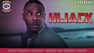 Hijack Season 2 Season 1 Review And Renewal Status  Premiere Next [upl. by Statis357]