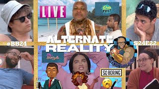 Rant  Alternate Reality  Big Brother 24  S24E22 Recap  Live Feeds Update [upl. by Trina]