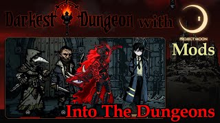 Into The Dungeons  Darkest Dungeon with PM Mods [upl. by Eletnahs]