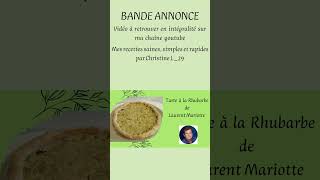 Bande Annonce  Tarte à la rhubarbe quotcomme ma mèrequot de Laurent Mariotte [upl. by Pryce35]