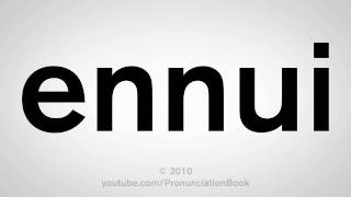 How To Pronounce Ennui [upl. by Etteb]