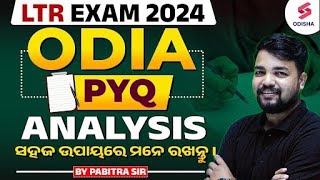 LTR EXAM 2024  Odia PYQ Analysis  Pabitra Sir [upl. by Tolmann766]