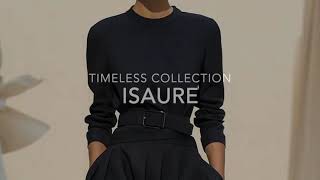 quotISAUREquot SET  TIMELESS COLLECTION [upl. by Ffoeg]