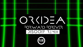 Orkidea  Forward Forever DISCO19 Remix [upl. by Enneibaf]