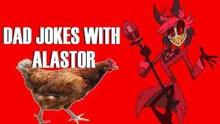 Dad Jokes with Alastor  ALASTOR X LISTENER 2  Hazbin Hotel [upl. by Krucik684]