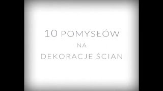 10 Pomysłów na dekoracje ścian [upl. by Adnarb]