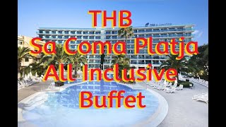 THB Sa Coma Platja All Inclusive Buffet Tour  Majorca Mallorca Spain [upl. by Amby197]