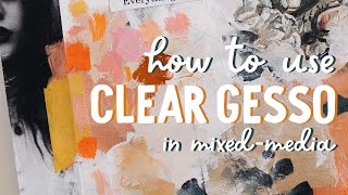 How to use Clear Gesso in mixedmedia [upl. by Oicneconi]