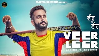 LAKSHH  VEER amp LEER  THE BOSS  PUNJABI SONG  MALWA RECORDS [upl. by Mcgrath]