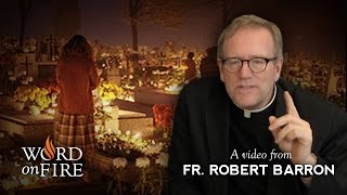 Bishop Barron on All Saints Day [upl. by Belcher]