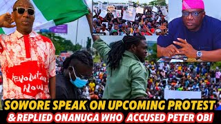 Breaking🔥 Sowore Speak On Upcoming Nationwide Protest amp Replied Bayo Onanuga Who Accused Peter Obi [upl. by Yaya642]