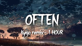 The Weeknd  Often  Kygo Remix  1 Hour Loop 🔊 [upl. by Auvil]