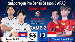 Game 2  Team MAX Vs Team Liquid Aura  Snapdragon Pro Series Season 5 APAC  Open Finals [upl. by Elletnohs]