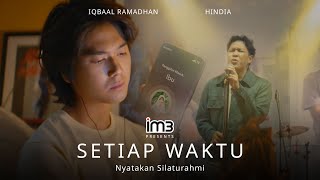 Dekatkan Jarak Nyatakan Silaturahmi  bersama Iqbaal Ramadhan amp lagu terbaru Hindia quotSetiap Waktuquot [upl. by Stine]