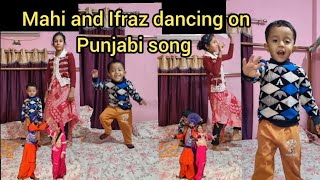 Ifraz and Mahi dancing on Punjabi song youtubeshorts youtubevideos funny [upl. by Ardnuaed]