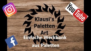 02 Werkbank aus Paletten  Klausis Paletten Art [upl. by Nylyoj]