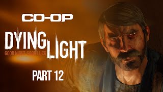 CoOp Dying Light  Part 12  Amends [upl. by Bull]