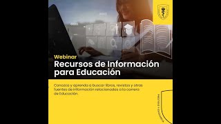 Webinar Recursos de información para Educación [upl. by Aracal]